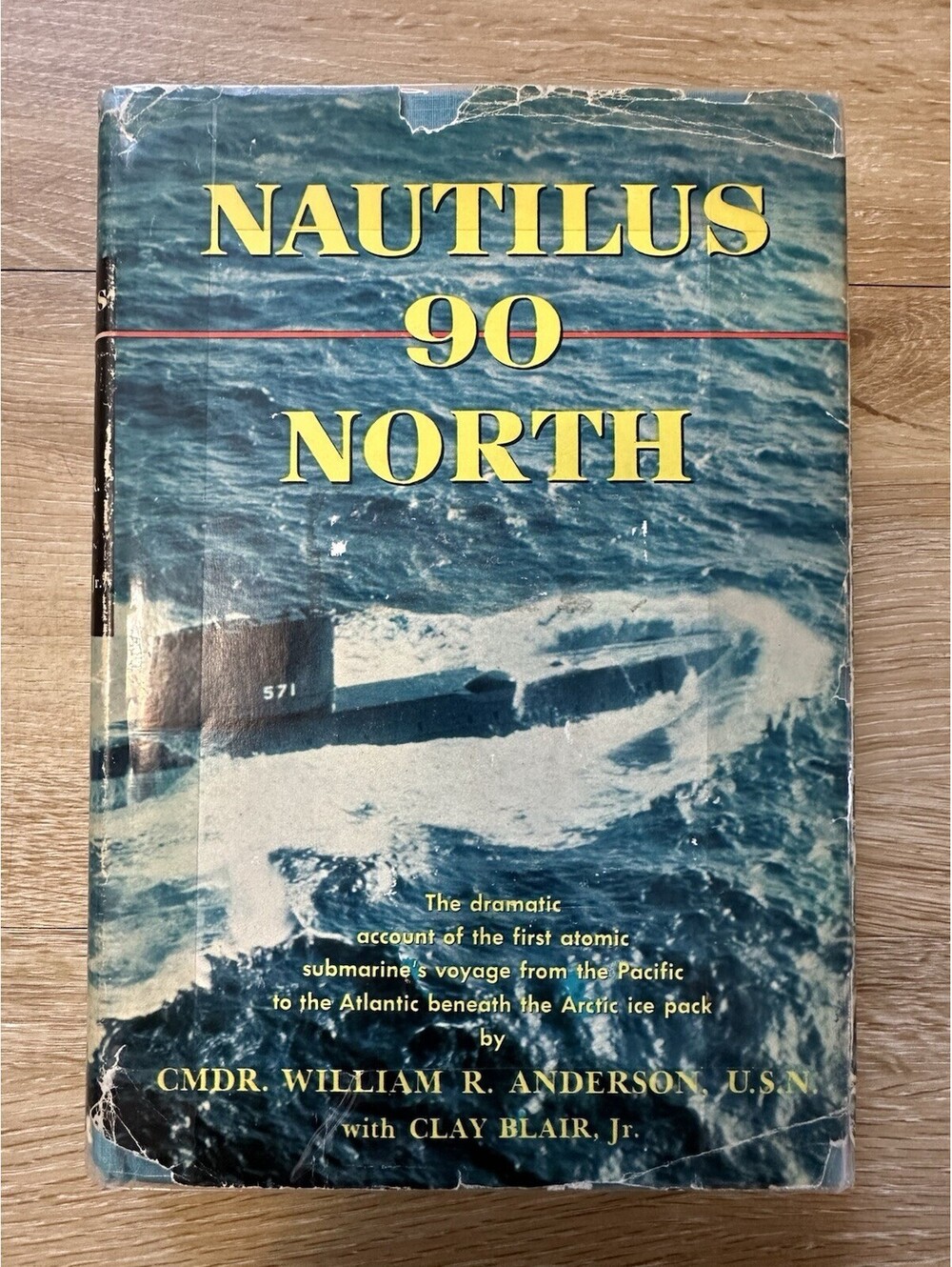Nautilus 90 North by Commander William Anderson 1959. Signed. HC/DJ.